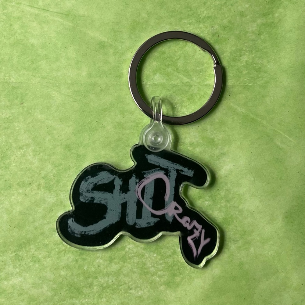 "Shit Crazy" Acrylic Key Chain, Original Design, 2" X 1.41"